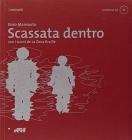 Scassata dentro. Con CD Audio