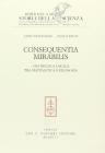 Consequentia mirabilis. Una regola logica tra matematica e filosofia