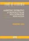 Marketing distributivo. La creazione di valore nella distribuzione despecializzata