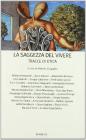 La saggezza del vivere. Tracce di etica