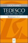 Dizionario tedesco. Tedesco-italiano, italiano-tedesco