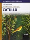 Loci scriptorum. Antologia modulare di autori latini. Catullo. Per le Scuole superiori