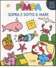 Pimpa. Sopra e sotto il mare. Con CD Audio