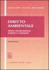 Diritto ambientale. Profili internazionali europei e comparati Diritto ambientale. Profili internazionali europei e comparati