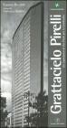 Grattacielo Pirelli. Un capolavoro di Gi� Ponti per la Lombardia