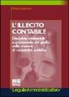 L' illecito contabile. Disciplina sostanziale e processuale dei giudizi nelle materie di contabilit� pubblica