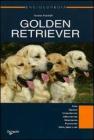 Golden Retriever. Enciclopedia. Storia, standard, comportamento, addestramento, alimentazione, riproduzione, salute, igiene e cure Golden Retriever. Enciclopedia. Storia, standard, comportamento, addestramento, alimentazione, riproduzione, salute, igiene e cure