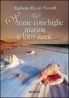 Strane conchiglie marine e loro storie