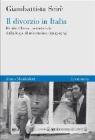 Il divorzio in Italia. Partiti, chiesa, societ� civile dalla legge al referendum (1965-1974)
