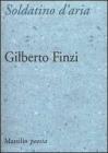 Soldatino d'aria. Poesie 1988-1999