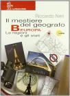 Il mestiere del geografo. Volume B. Per la Scuola media vol.2