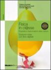 Fisica in cl@sse. Con espansione online. Per le Scuole superiori. Con DVD-ROM Fisica in cl@sse. Con espansione online. Per le Scuole superiori. Con DVD-ROM