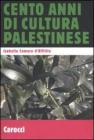 Cento anni di cultura palestinese