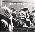 Le mie foto segrete. Vita nel Ghetto di Lodz