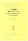 Le tombe villanoviane di Sesto Fiorentino. L'et� del ferro nel territorio