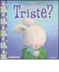 Sai perch� sono triste?