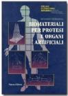 Biomateriali per protesi e organi artificiali Biomateriali per protesi e organi artificiali