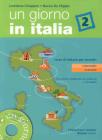 Un giorno in Italia. Corso di italiano per stranieri. Livello intermedio-avanzato. Libro dello studente. Con esercizi e CD Audio vol.2