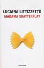 Madama Sbatterflay Madama Sbatterflay