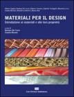 Materiali per il design. Introduzione ai materiali e alle loro proprietà Materiali per il design. Introduzione ai materiali e alle loro proprietà