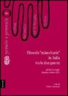 Filosofie �minoritarie� in Italia tra le due guerre. Atti del Convegno del Centro per la filosofia italiana (Maratea, ottobre 1985)