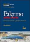 Palermo citt� d'arte. Guida ai monumenti di Palermo e Monreale