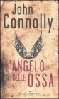 L' angelo delle ossa L' angelo delle ossa