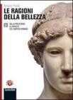 Le ragioni della bellezza. Con espansione online. Per le Scuole superiori. Con DVD-ROM: Lezioni d'autore vol.2