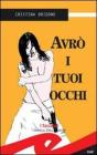 Avr� i tuoi occhi