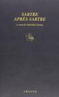 Sartre apr�s Sartre