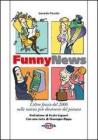 Funny news. L'altra faccia del 2006 nelle notizie pi� divertenti del pianeta