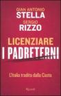 Licenziare i padreterni. L'Italia tradita dalla casta Licenziare i padreterni. L'Italia tradita dalla casta