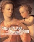 Pittura italiana nelle collezioni del Museo Puskin dal Cinquecento al Novecento Pittura italiana nelle collezioni del Museo Puskin dal Cinquecento al Novecento