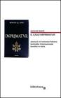 Il caso Imprimatur. Storia di un romanzo italiano bestseller internazionale bandito in Italia Il caso Imprimatur. Storia di un romanzo italiano bestseller internazionale bandito in Italia