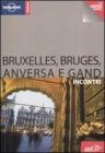 Bruxelles, Bruges, Anversa e Gand Bruxelles, Bruges, Anversa e Gand