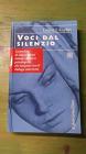 Voci dal silenzio. La perdita di una persona amata e le forze psicologiche che tengono vivo il dialogo interrotto