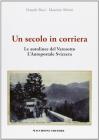 Un secolo in corriera. Le autolinee del varesotto, l'autopostale svizzera