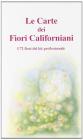 Le carte dei fiori californiani. Con 72 carte