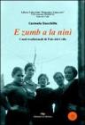E zumb a la nin�. Canti tradizionali di Palo del Colle. Con CD Audio