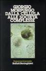 Dalla cellula alle societ� complesse