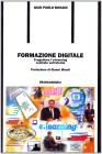 Formazione digitale. Progettare l'e-learning centrato sull'utente