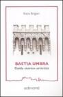 Bastia Umbra. Guida storico-artistica