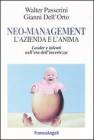 Neo-management. L'azienda e l'anima. Leader e talenti nell'era dell'incertezza