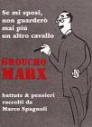 Se mi sposi non guarder� mai pi� un altro cavallo. Battute e pensieri