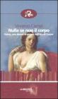 Nulla se non il corpo. Fulvia, una donna di potere nell'et� di Cesare