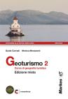 Geoturismo. Corso di geografia turistica. Con espansione online. Per le Scuole superiori vol.2
