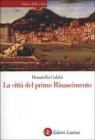 La citt� del primo Rinascimento