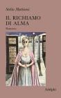 Il richiamo di Alma. Romanzo