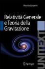 Lezioni di relativit� generale e teoria della gravitazione. Per la Laurea Magistrale in Fisica