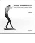 Bellezza, eleganza e lusso. Design e moda nel pensiero di Alessandro Ubertazzi Bellezza, eleganza e lusso. Design e moda nel pensiero di Alessandro Ubertazzi